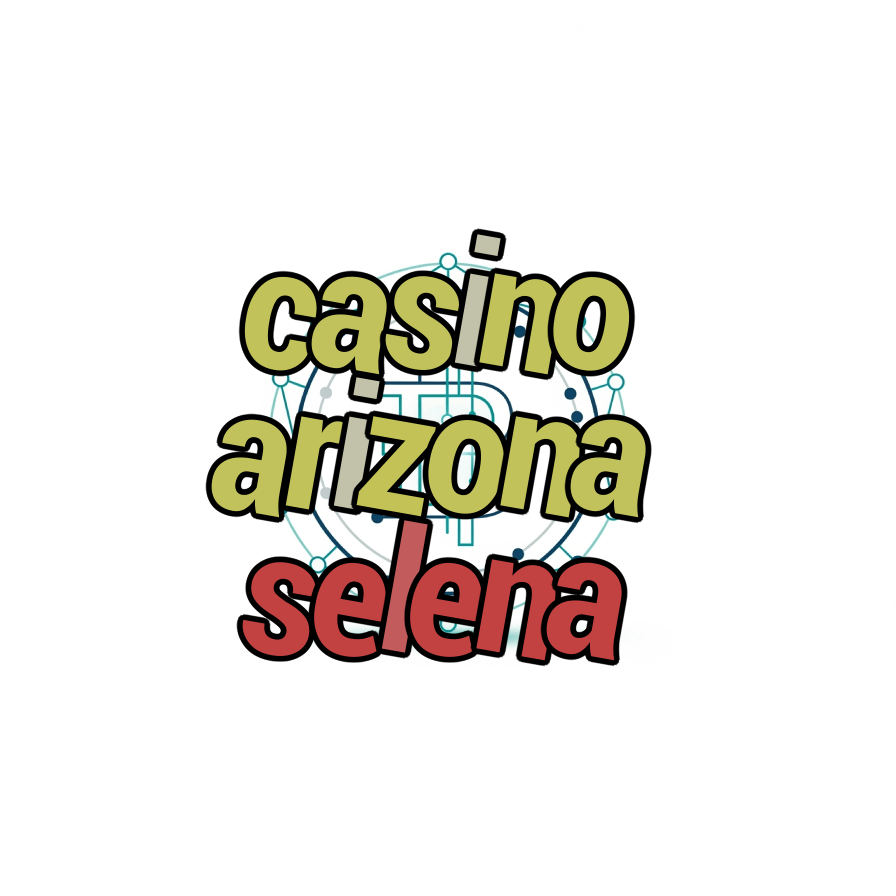 casino arizona selena